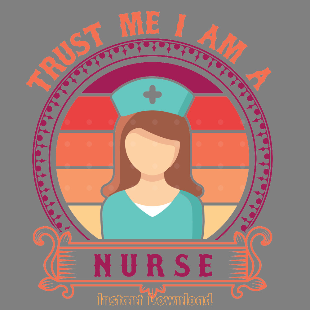 Trust-Me-I'm-a-Nurse-T-shirt-Design-Digital-Download-Files-SVG260624CF6781.png