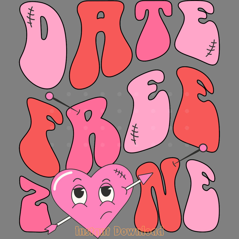 Date-Free-Zone-Valentine-PNG-Sublimation-PNG250624CF5423.png
