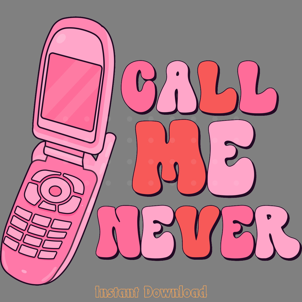 Call-Me-Never-Valentine-PNG-Sublimation-Digital-Download-Files-PNG250624CF5425.png