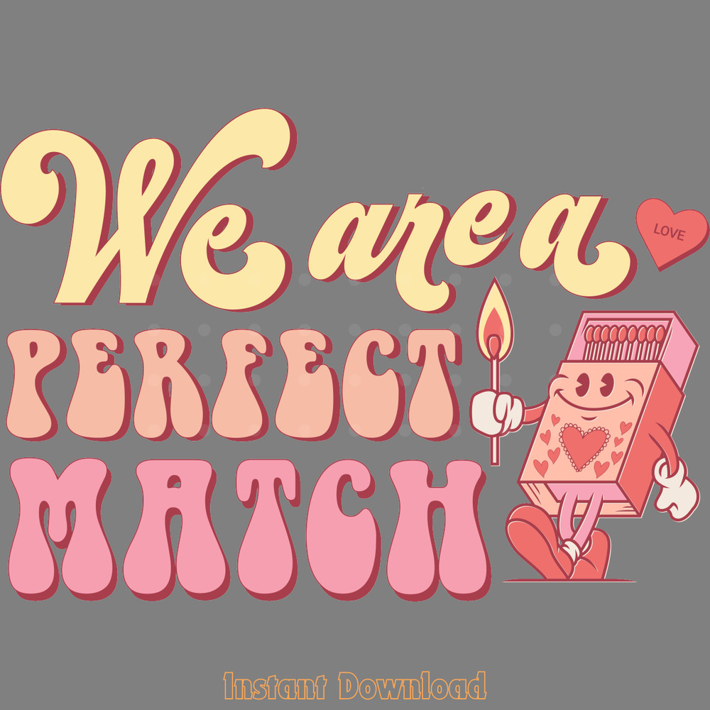 We-Are-a-Perfect-Match-PNG-Sublimation-Digital-Download-Files-PNG250624CF5450.png