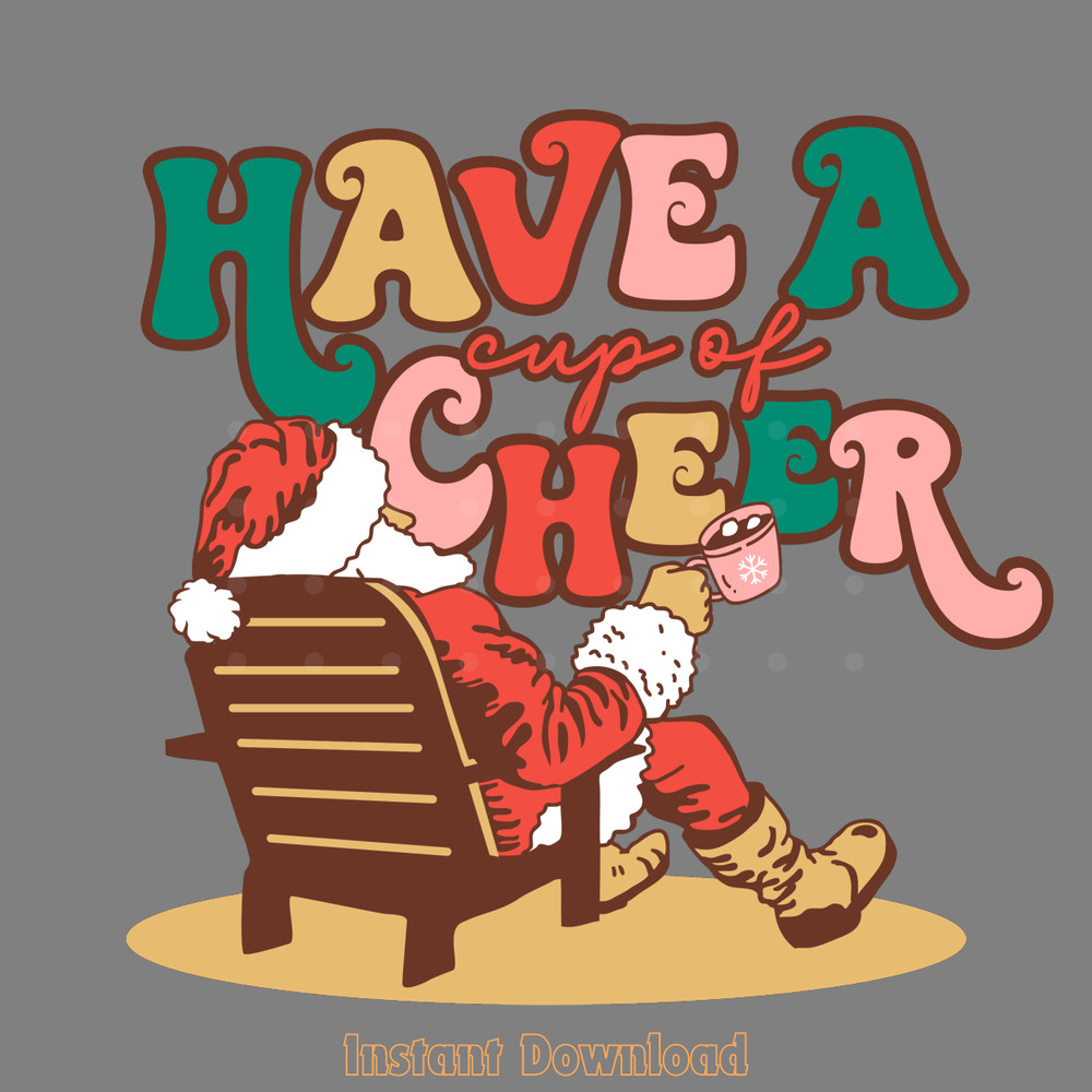 Have-a-Cup-of-Cheer-Sublimation-PNG-Digital-Download-Files-PNG250624CF5561.png