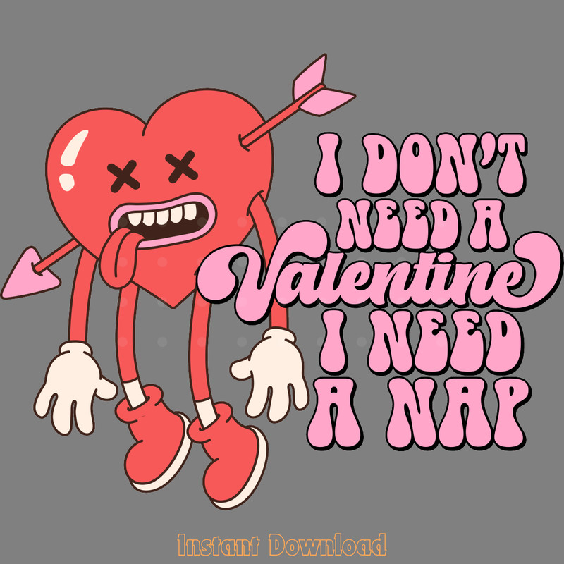 I-Don't-Need-a-Valentine-I-Need-a-Nap-Digital-PNG250624CF5419.png