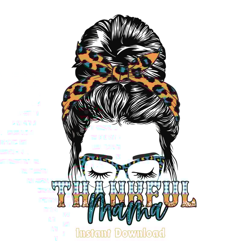 Thankful-Mama-Sublimation-PNG-Digital-Download-Files-PNG250624CF5666.png