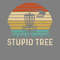 Disk-Golf-T-Shirt-Design-Stupid-Tree-Digital-Download-Files-PNG270624CF7782.png