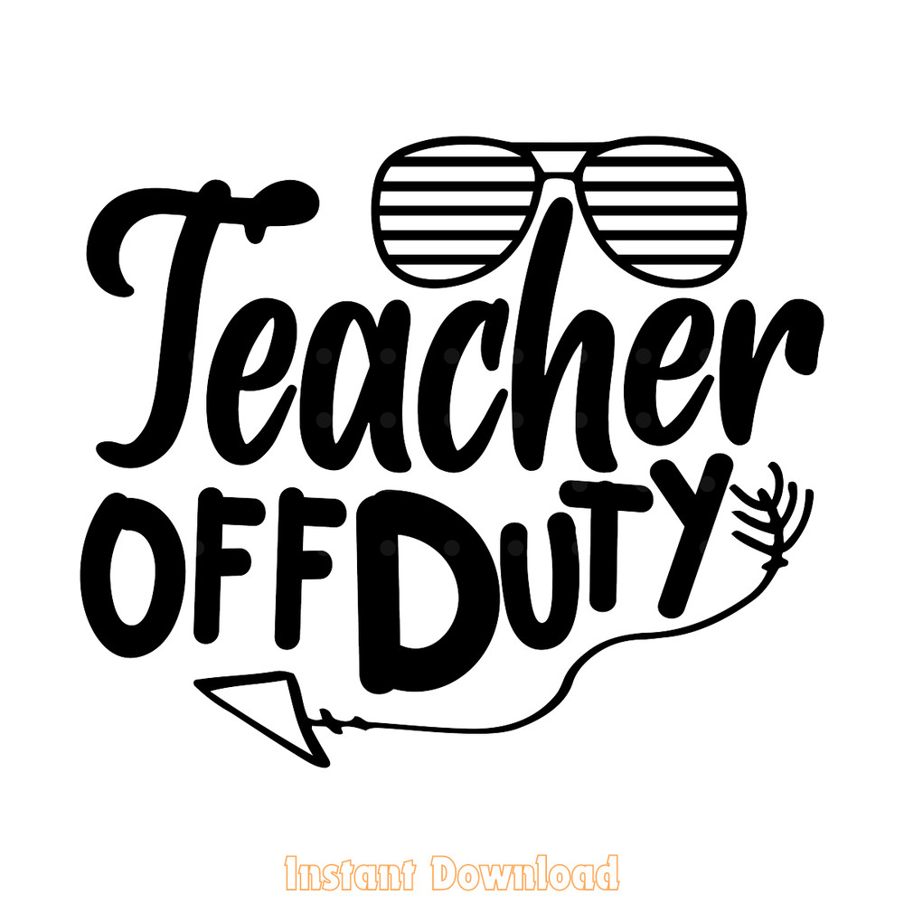 Teacher-off-Duty-Shirt-Summer-Vacation-Digital-Download-Files-SVG270624CF8443.png
