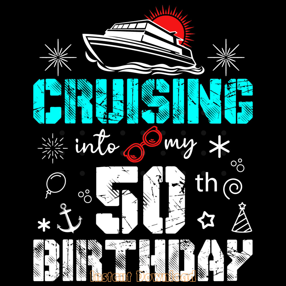Cruising-into-My-50th-Year-Old-Birthday-Digital-Download-Files-SVG280624CF9410.png