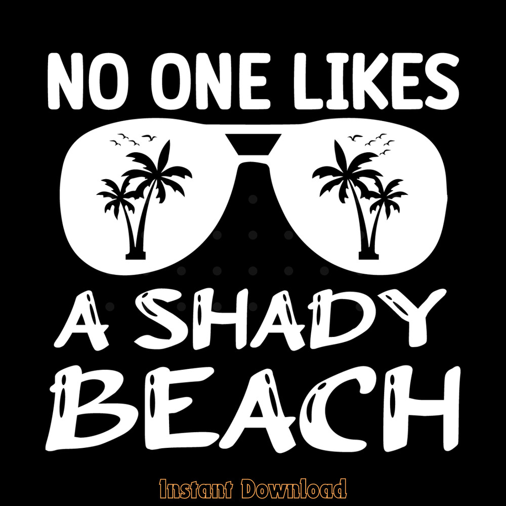 Free-No-One-Likes-a-Shady-Beach-Digital-Download-Files-SVG280624CF9410.png