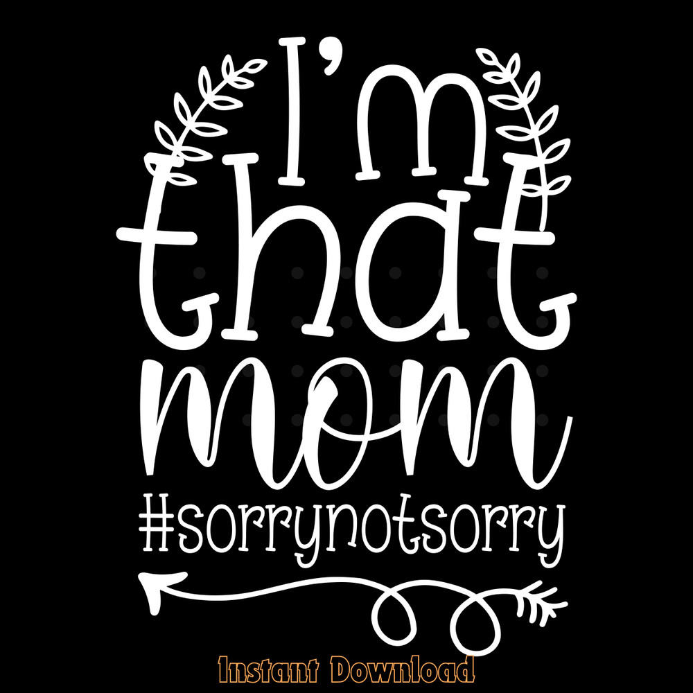 I'm-That-Mom-Digital-Download-Files-SVG260624CF7066.png