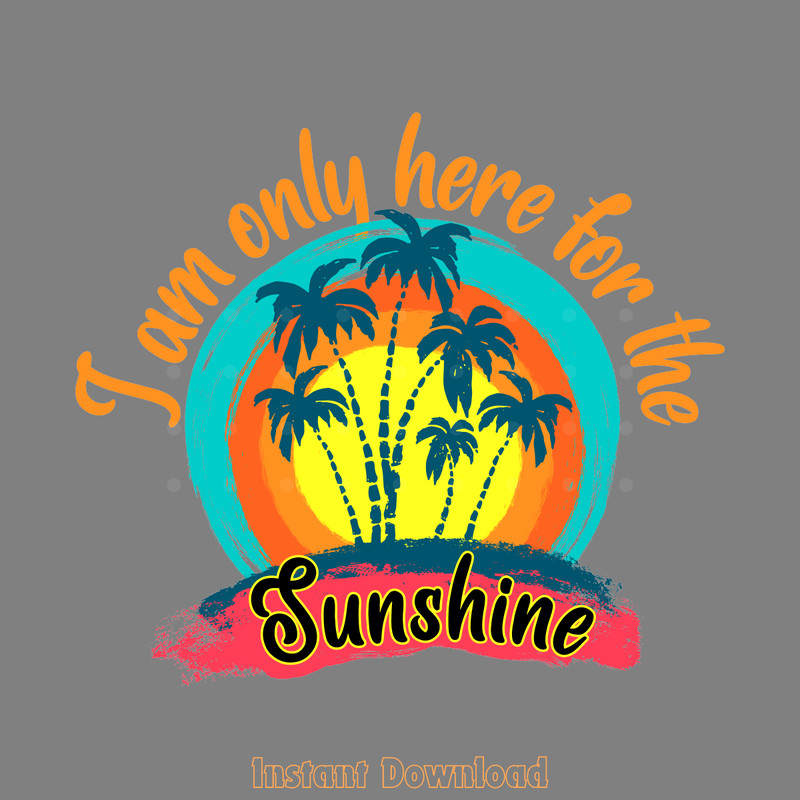 Free-Summer-Beach-I'm-Only-Here-for-the-Digital-Download-SVG270624CF8456.png