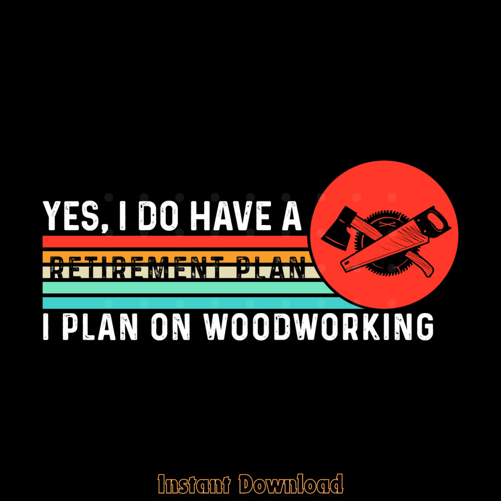 Vintage-Yes,-I-Do-Have-a-Retirement-Plan-SVG280624CF9420.png
