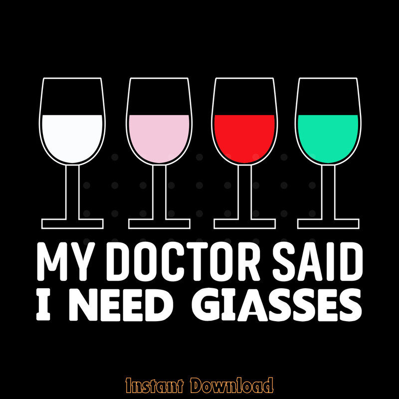 Funny-Quote-Doctor-Said-Need-Glasses-Win-SVG270624CF8488.png