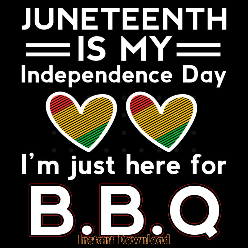 Juneteenth-is-My-Independence-Day-B.B.Q-Digital-Download-Files-SVG280624CF9460.png