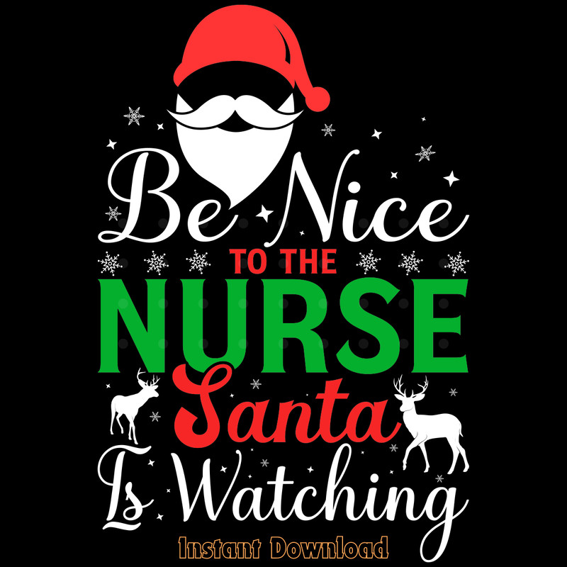 X-Mas-Be-Nice-to-the-Nurse-is-Watching-Digital-Download-SVG270624CF8258.png