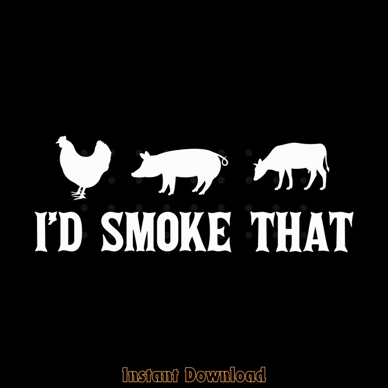 I'd-Smoke-That-Fun-BBQ-Smoker-Chef-Digital-Download-Files-SVG270624CF8941.png