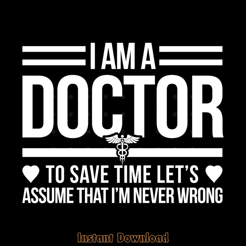Funny-Medical-Doctor-to-Save-Time-Never-Digital-Download-Files-SVG270624CF8504.png
