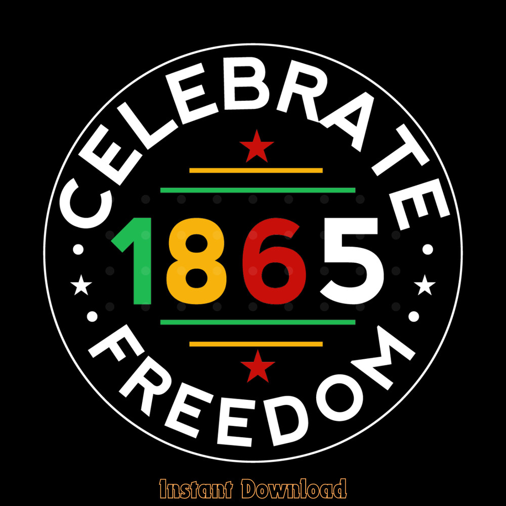 Celebrate-1865-Freedom-Juneteenth-Digital-Download-Files-SVG280624CF9466.png