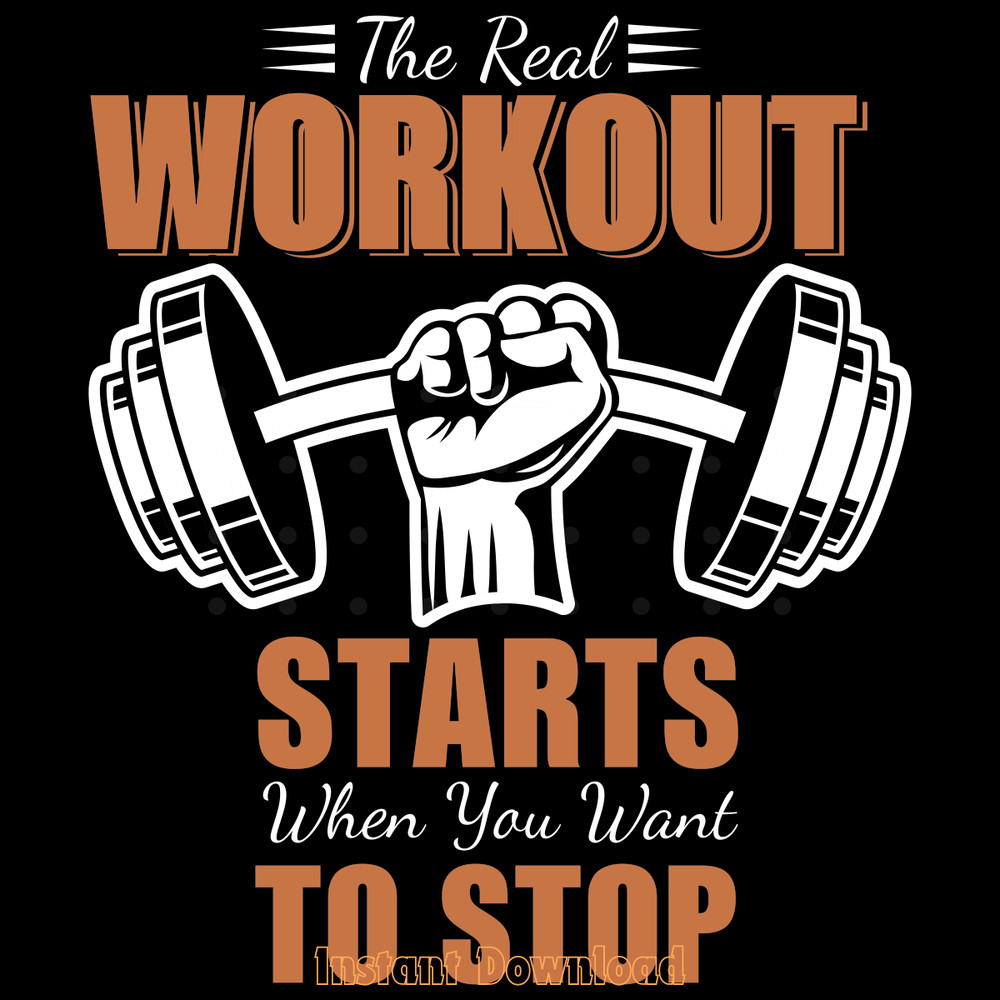 Real-Workout-Starts-when-You-Want-to-Digital-Download-Files-SVG280624CF8965.png