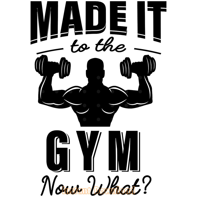 Made-It-to-the-Gym-Now-What-Digital-Download-Files-SVG280624CF8965.png