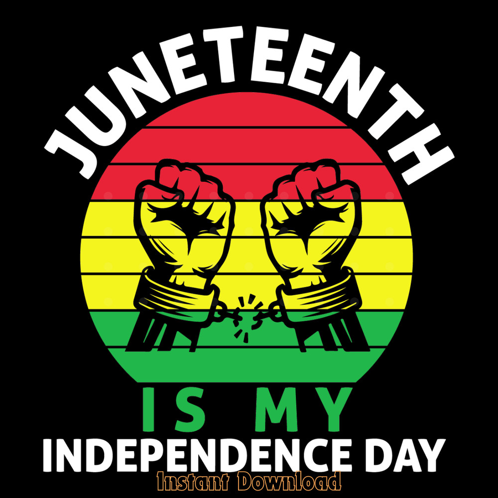 Juneteenth-is-My-Independence-Day-Svg-Digital-Download-Files-SVG280624CF9462.png