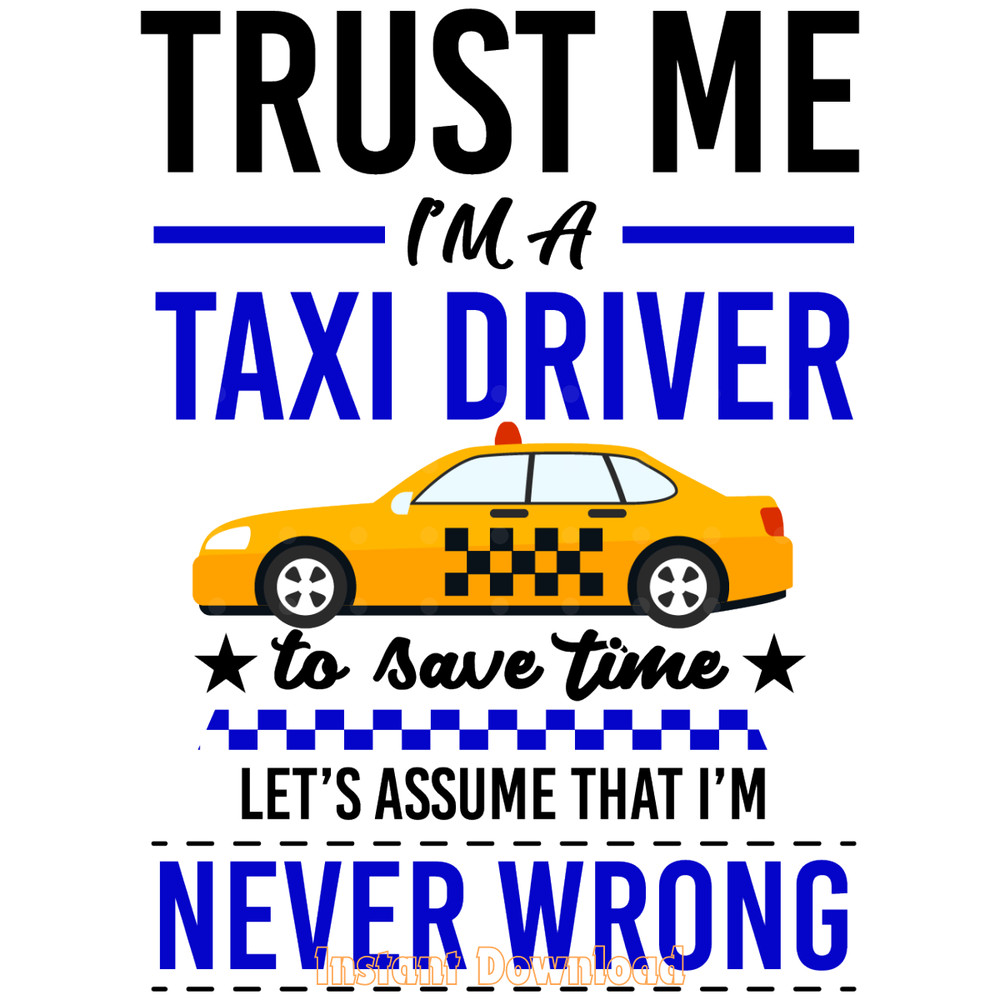 Trust-Me-I'm-a-Taxi-Driver-Funny-Svg-Digital-Download-SVG280624CF9005.png