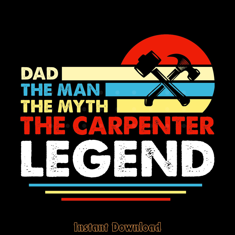 Dad-the-Man-the-Myth-the-Carpenter-Legen-SVG280624CF9023.png