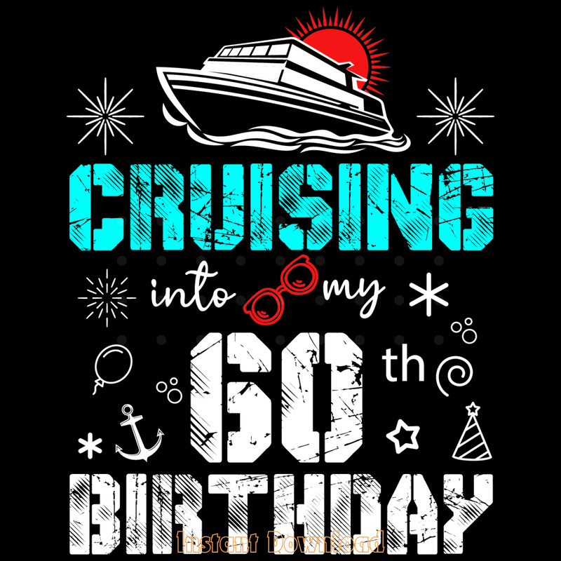 Cruising-into-My-60th-Year-Old-Birthday-Digital-Download-Files-SVG280624CF9407.png