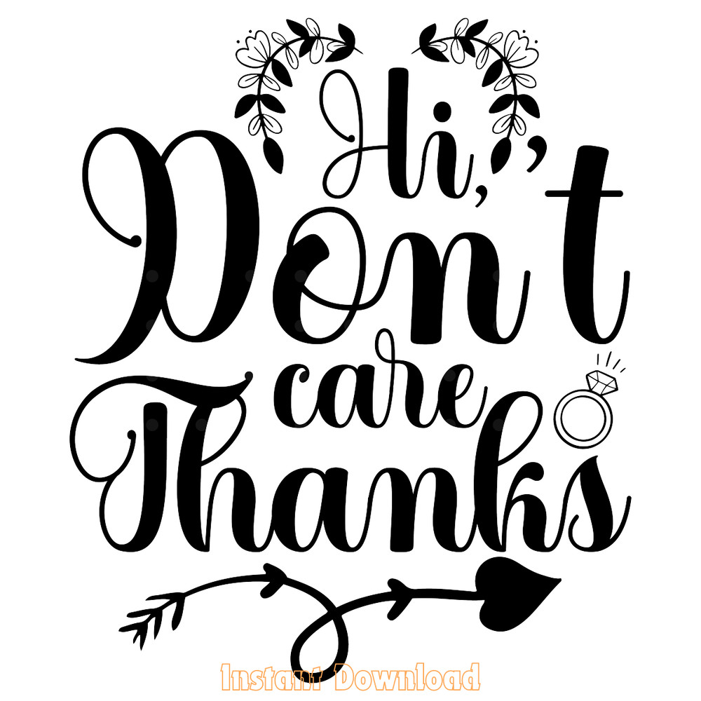 Hi-I-Don't-Care-Thanks-Funny-Anti-Social-SVG270624CF8218.png