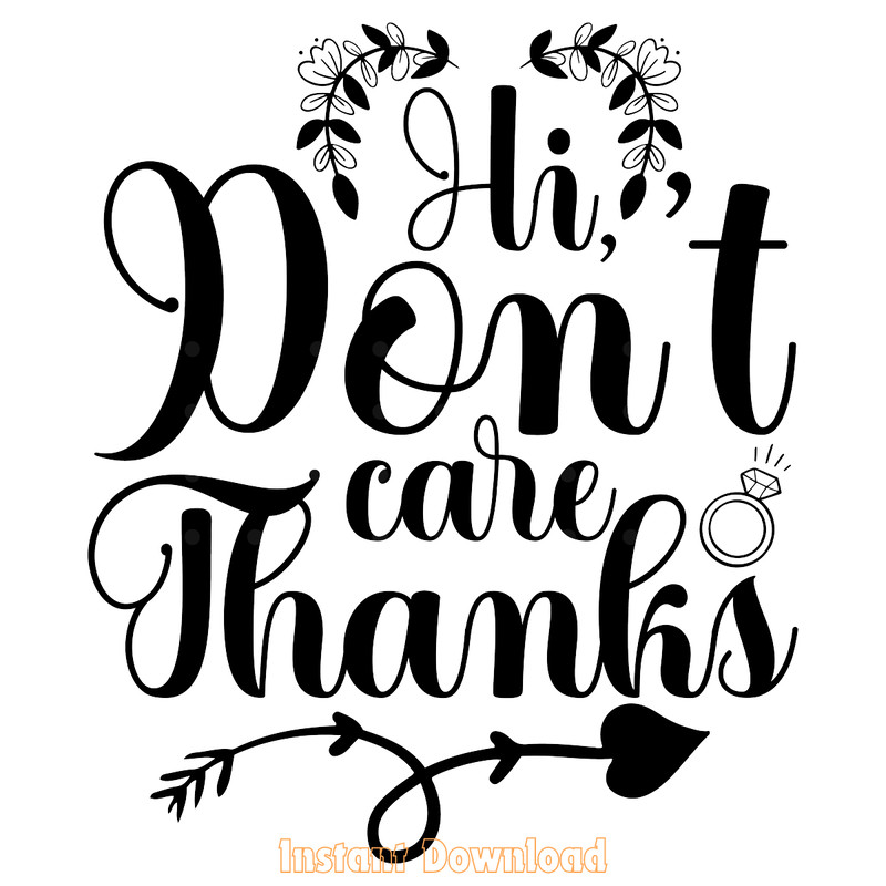 Hi-I-Don't-Care-Thanks-Funny-Anti-Social-SVG270624CF8218.png