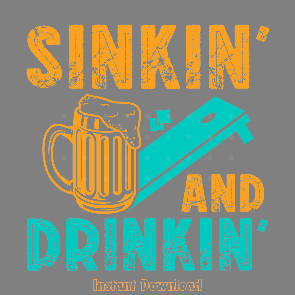 Sinkin'-and-Drinkin'-Funny-Cornhole-Svg-Digital-Download-Files-SVG280624CF9445.png