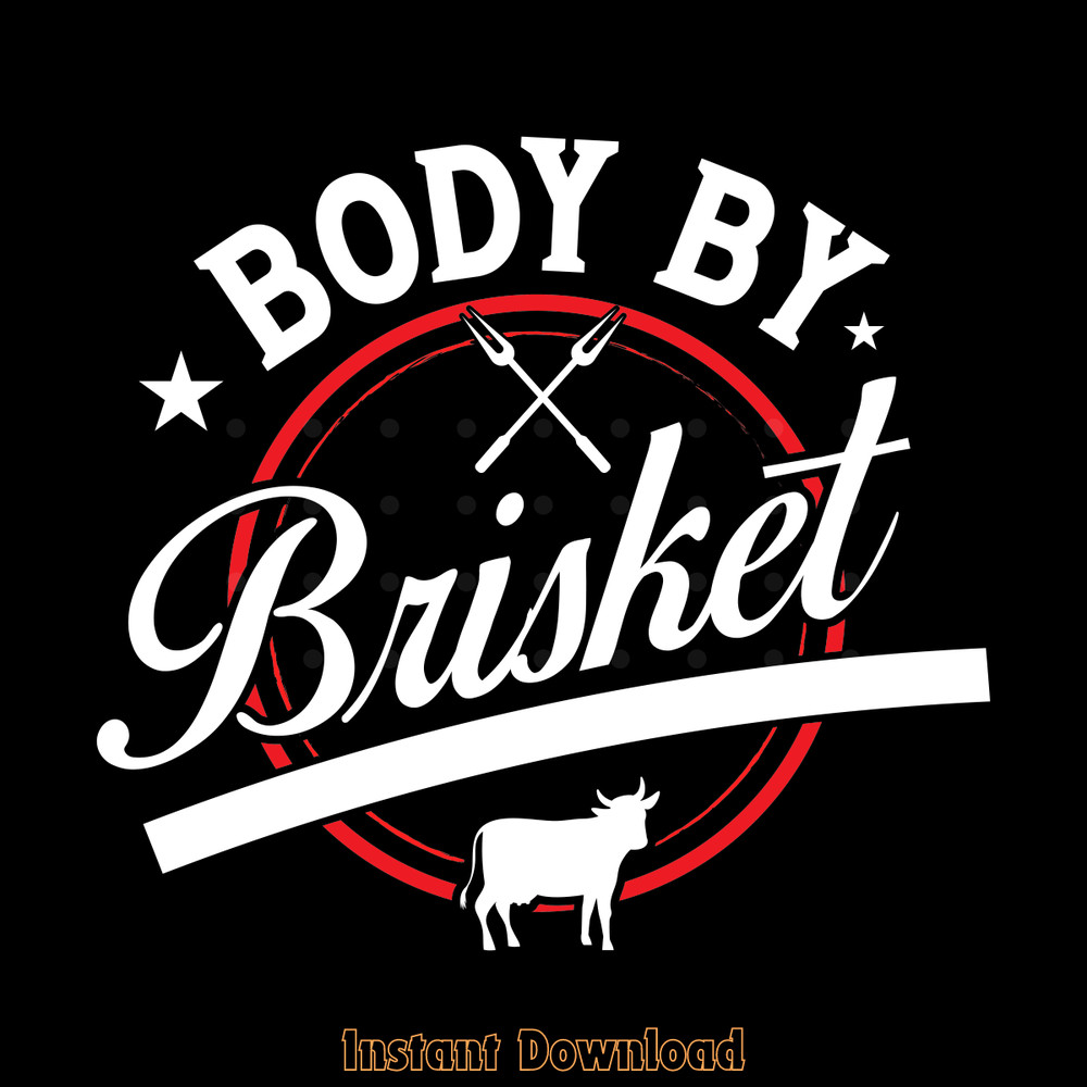Body-by-Brisket-Backyard-Cookout-BBQ-Digital-Download-Files-SVG270624CF8953.png