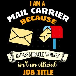 i am a mail carrier because badass digital download files