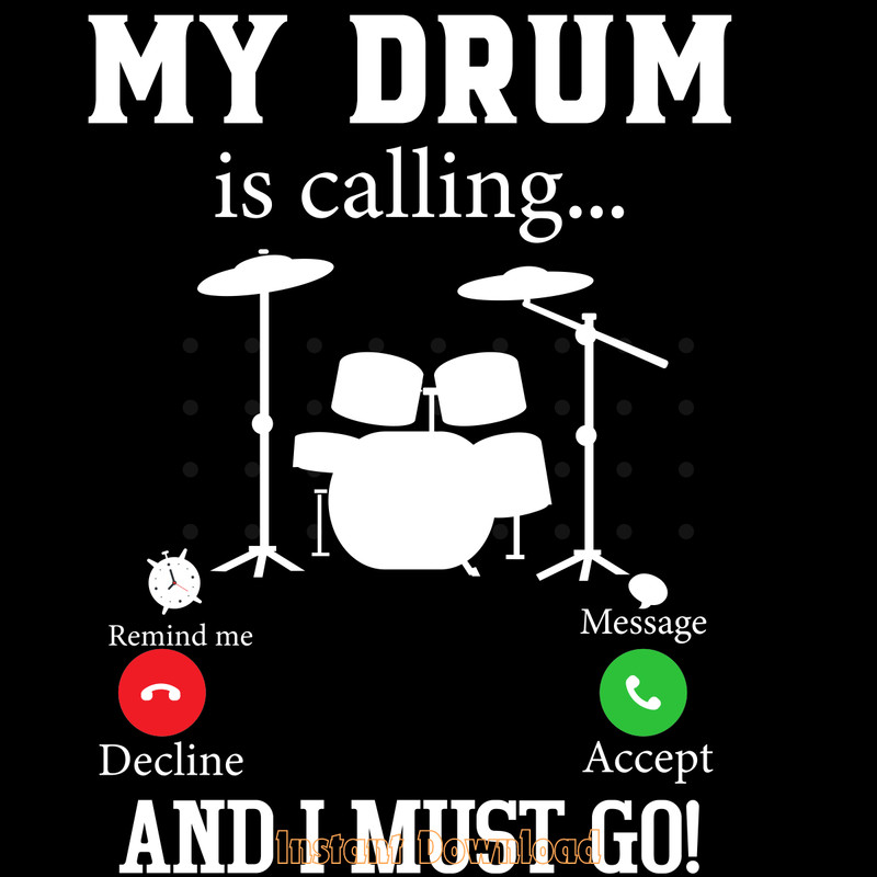 My-Drum-is-Calling-Drummer-DAD-Digital-Download-Files-SVG270624CF8566.png