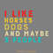 I-Like-Horses-Dogs-and-Maybe-3-People-Digital-Download-SVG280624CF9562.png