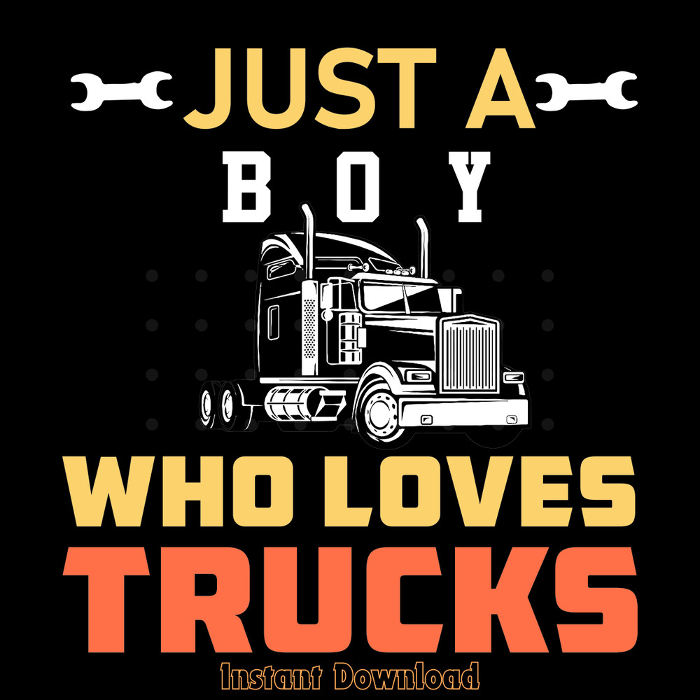 Just-a-Boy-Who-Loves-Funny-Trucks-Driver-SVG270624CF8599.png