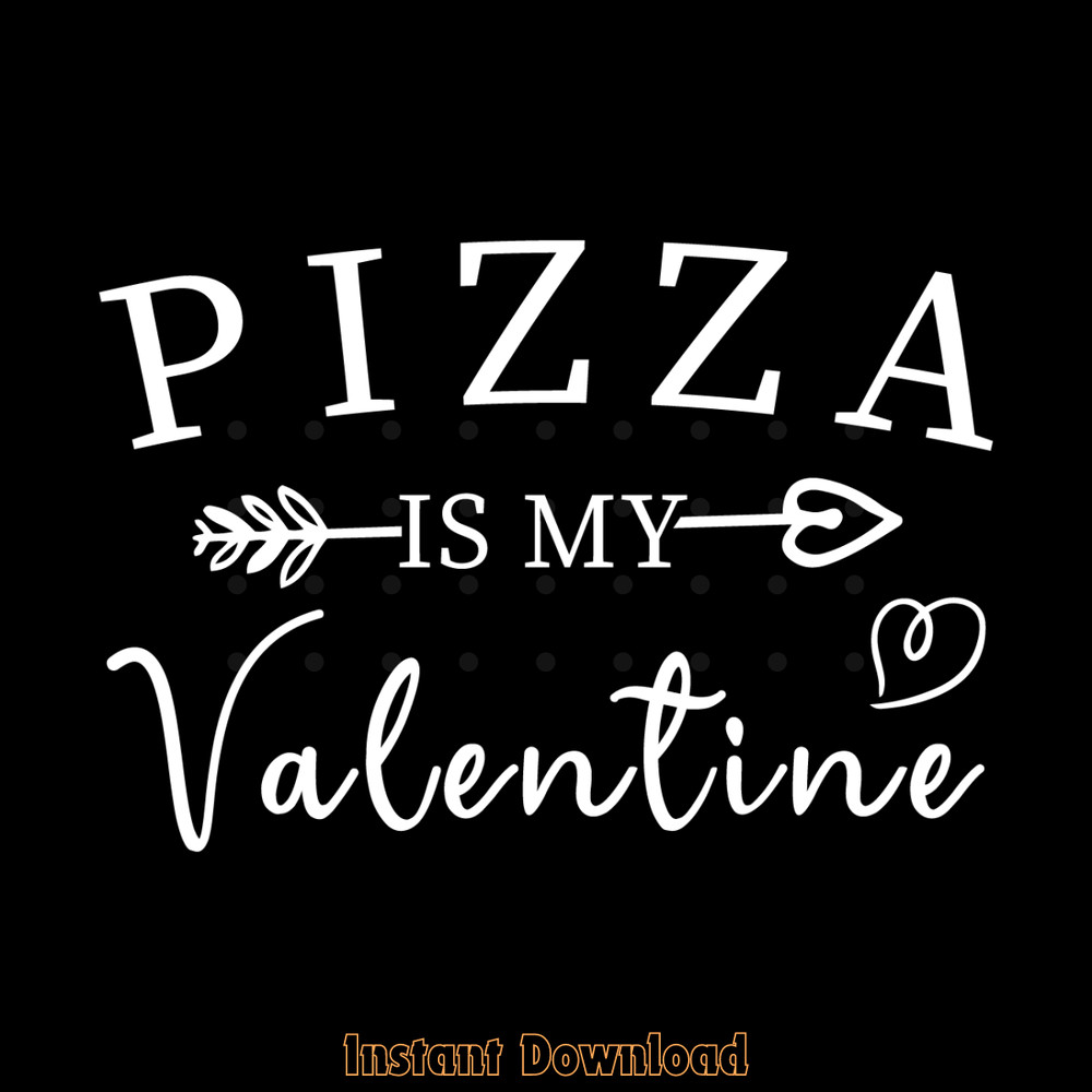 Pizza-is-My-Valentine-Funny-Valentine's-Digital-Download-Files-SVG270624CF8112.png