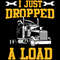 I-Just-Dropped-a-Load-Funny-Trucker-Gift-SVG270624CF8603.png