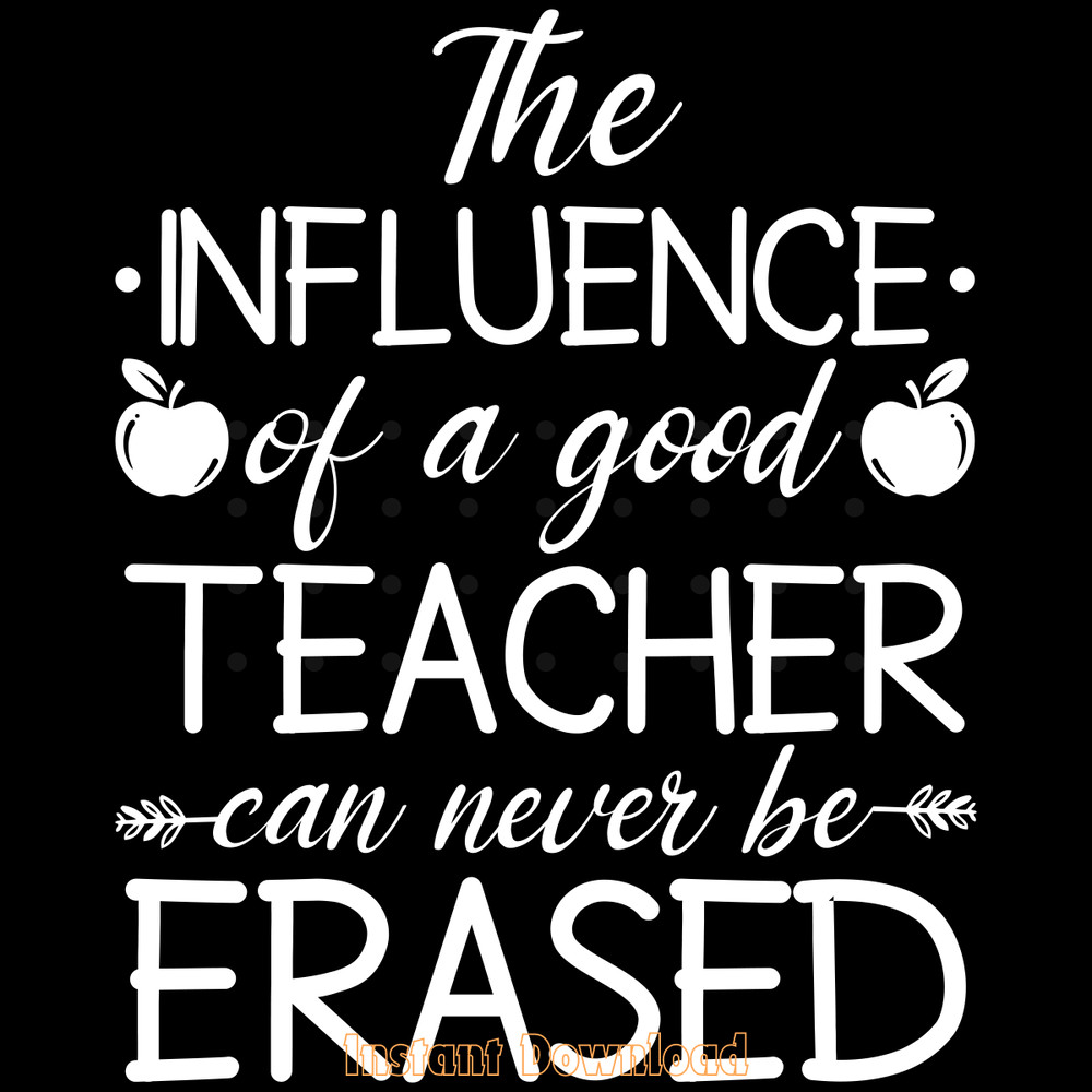 The-Influence-of-a-Good-Teacher-Digital-Download-Files-SVG270624CF8614.png