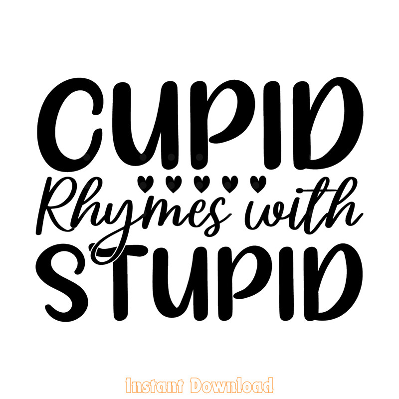 Cupid-Rhymes-with-Stupid-Funny-Valentine-SVG270624CF8125.png