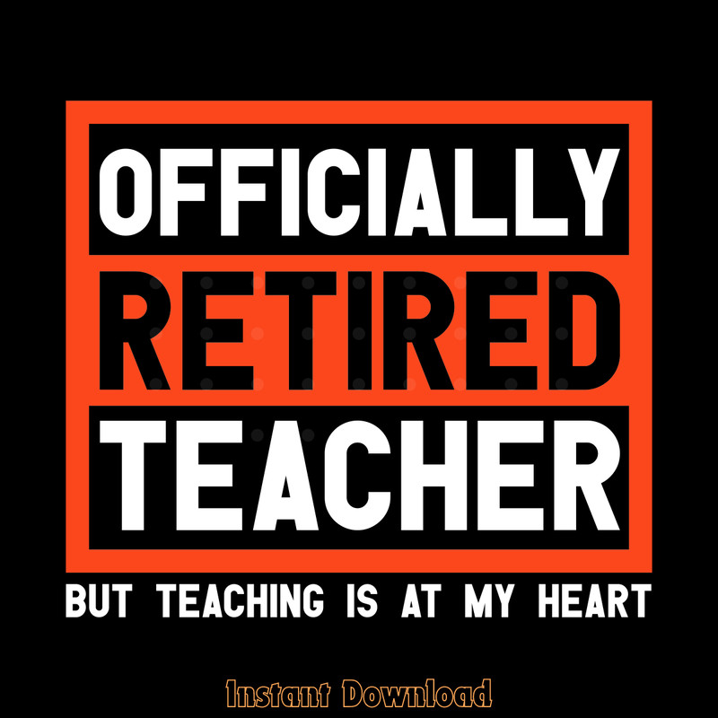 Officially-Retired-Teacher-Teaching-Life-SVG270624CF8621.png