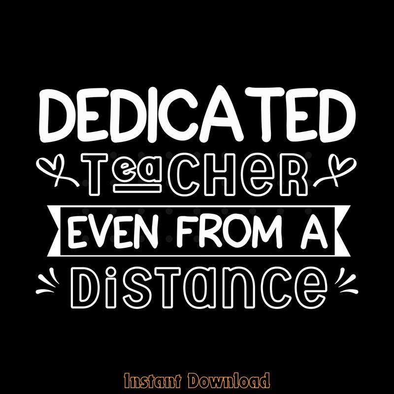 Dedicated-Teacher-Even-from-Distance-Digital-Download-Files-SVG270624CF8634.png