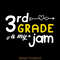 3rd-Grade-is-My-Jam-Svg-Teacher's-Day-Digital-Download-SVG270624CF8635.png