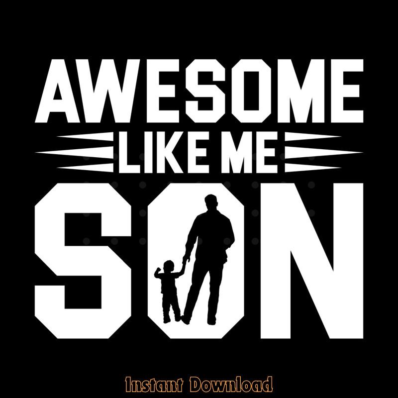 Awesome-Like-My-Son-Svg-T-shirt-Digital-Download-Files-SVG280624CF9618.png