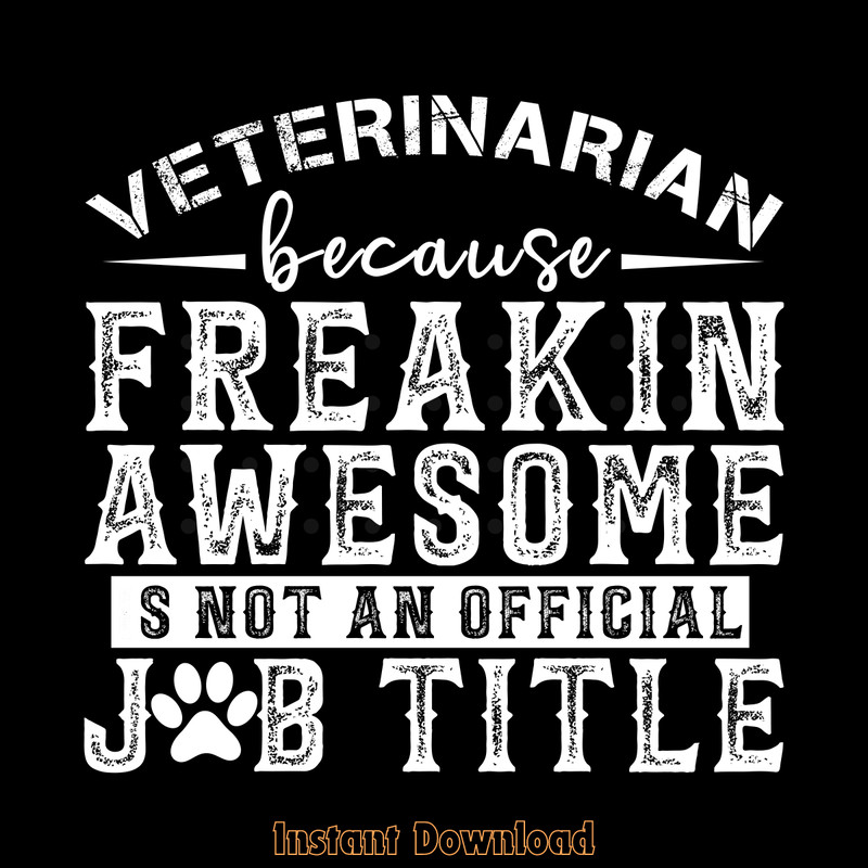 Veterinarian-Because-Freakin-Awesome-is-Digital-Download-Files-SVG280624CF9639.png