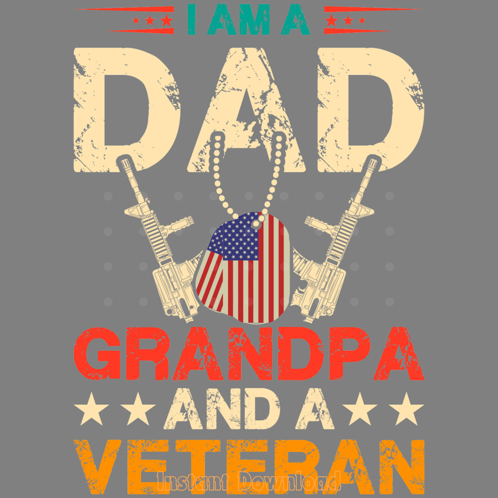 I-Am-a-Dad-Grandpa-and-a-Veteran-Svg-Digital-SVG280624CF9156.png