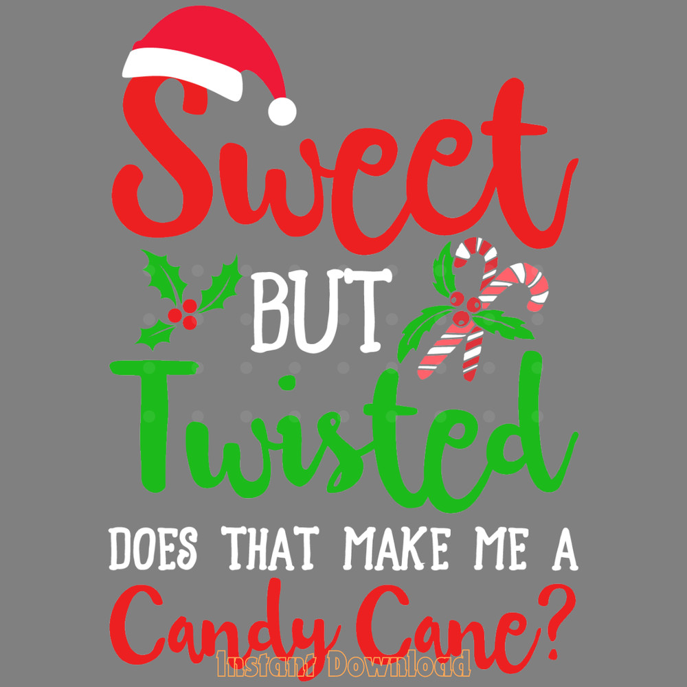 Sweet-but-Twisted-Does-That-Make-Me-a-Ca-SVG280624CF9140.png