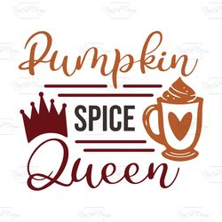 pumpkin spice queen, trending svg, thanksgiving svg, thanksgiving party, thanksgiving funny, thanksgiving queen, queen s