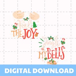 Feel The Joy Jingle My Bells SVG