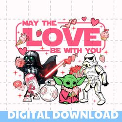 may the love be with you star wars valentines png