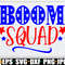 Boom Squad, 4th Of July, Family 4th Of July, Matching 4th of July, Fourth Of July, 4th Of july svg, Cute 4th Of July SVG, Cut File, SVG.jpg