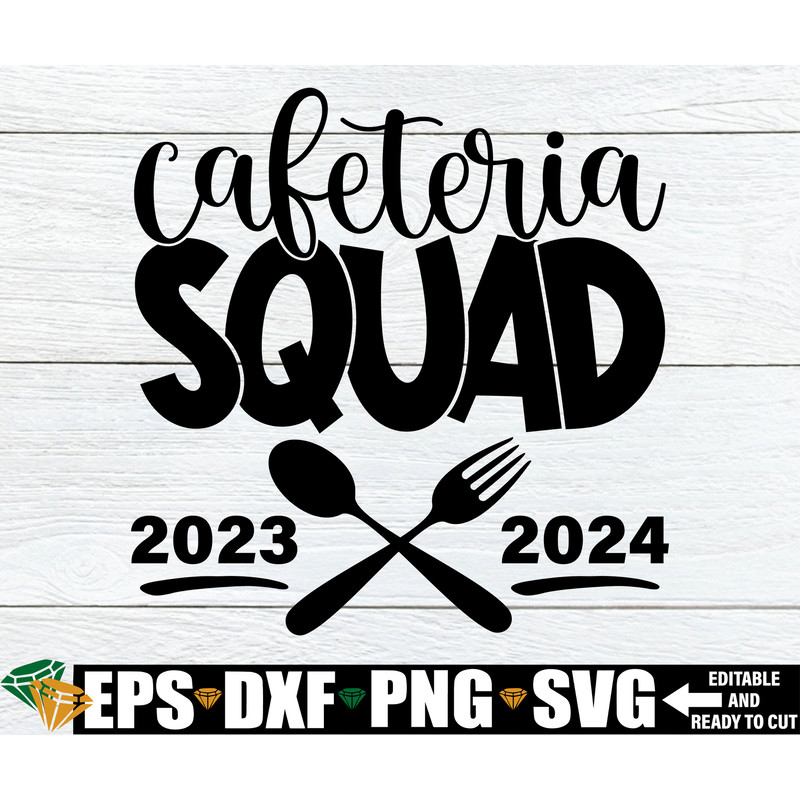 Cafeteria Squad 2023-2024, Matching First Day Of School Lunch Squad, Matching Lunch Staff, Lunch Lady Shirt svg, Staff Appreciation svg.jpg